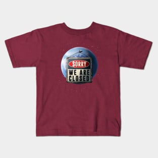 Sorry We Are Closed Kids T-Shirt